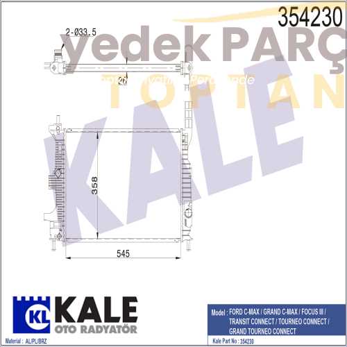 KALE RADYATOR C-MAX / GRAND C-MAX / FOCUS III / TRANSIT CONNECT / TOURNEO CONNECT / GRAND TOURNEO CONNEC